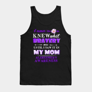 FORGET ME NOT UNTIL I SAW IT IN MY MOM ALZHEIMER AWARENESS Gift Tank Top
